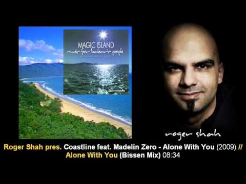 Roger Shah pres. Coastline feat. Madelin - Alone With You (Bissen Mix) - UCtzmeuGQKg5BUe5u6bmmyuA