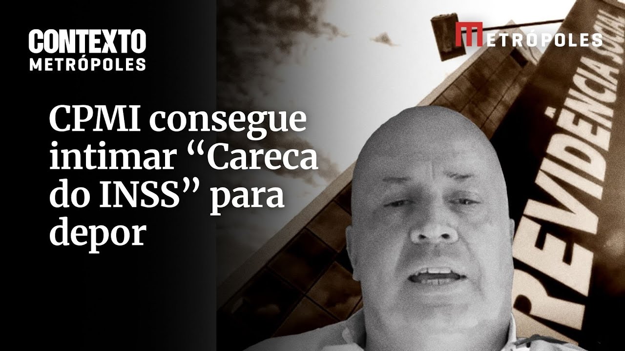 CPMI consegue intimar “Careca do INSS” para depor; saiba quando