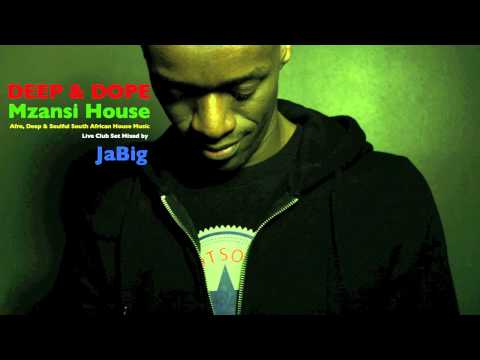 South Africa House Music DJ Mix by JaBig: DEEP&DOPE Afro, Kwaito South African House Music Playlist - UCO2MMz05UXhJm4StoF3pmeA