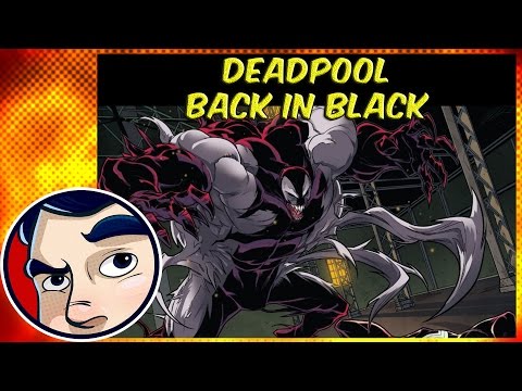 Deadpool Gets Venom Symbiote "Back in Black" - Complete Story | Comicstorian - UCmA-0j6DRVQWo4skl8Otkiw