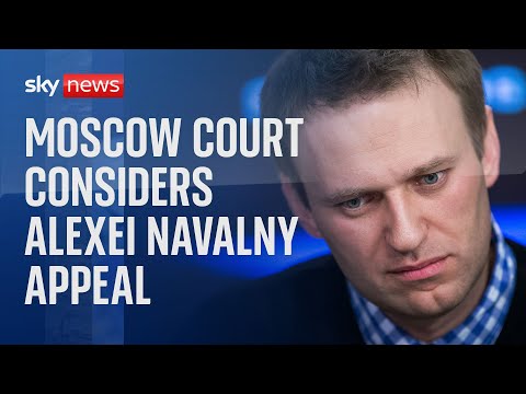 Moscow court considers appeal of Russian opposition leader Alexei Navalny