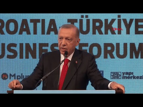 Cumhurbaşkanı Erdoğan Türkiye-Hırvatistan İş Forumu'nda Konuştu