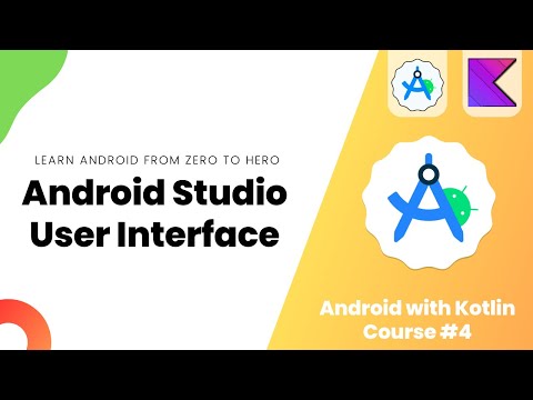Android Studio User Interface – Learn Android from Zero #4