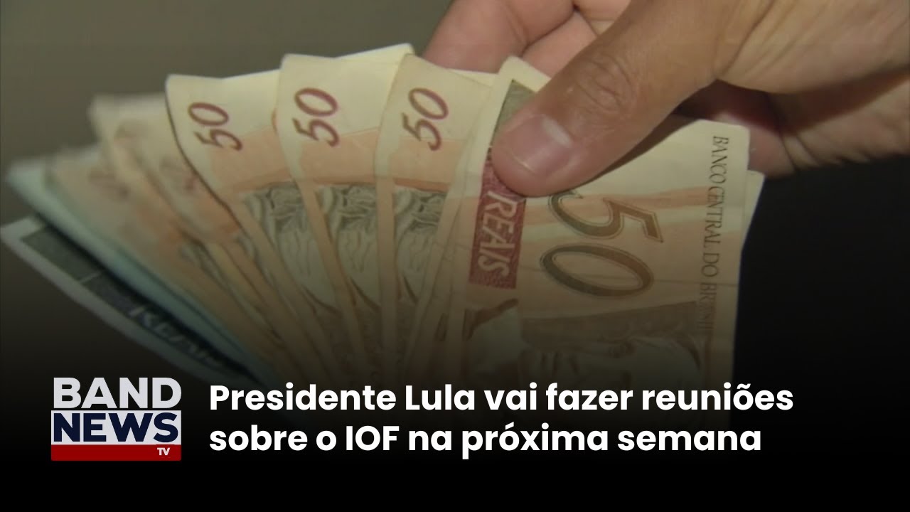 Presidente Lula vai fazer reuniões sobre o IOF na próxima semana | BandNews TV