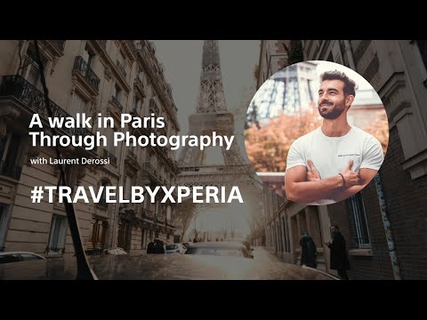 #TravelByXperia – A Walk in Paris Through Photography with Laurent Derossi