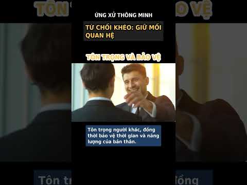 Nghệ Thuật Từ Chối: Giữ Lòng Người, Bảo Vệ Bản Thân Khỏi Quá Tải