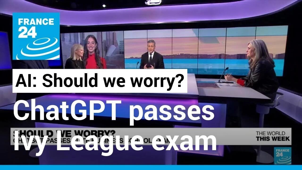 Should we worry? ChatGPT passes Ivy League business exam • FRANCE 24 English