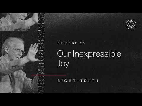 Our Inexpressible Joy