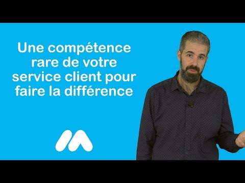 Tuto e-commerce - Une compétence rare pour faire la différence - Service client - Market Academy