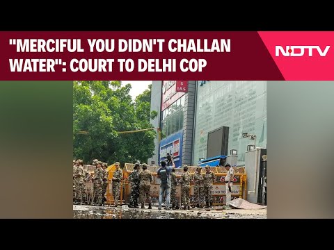 Delhi Coaching Centre News | "Merciful You Didn't Challan Water": Court To Delhi Cops Over Deaths
