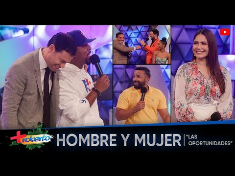 Hombre y Mujer "Las oportunidades" MAS ROBERTO