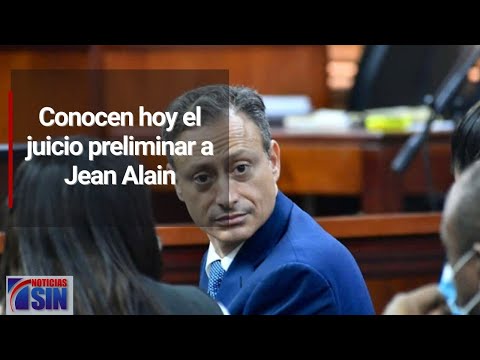 Conocen hoy el juicio preliminar a Jean Alain