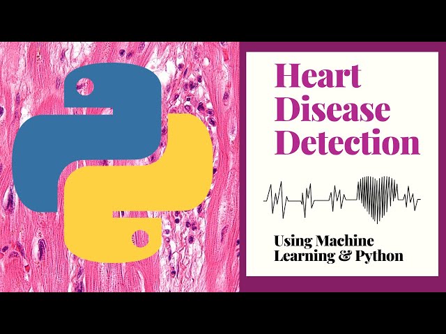 How to Use Machine Learning on a Heart Disease Dataset with Python