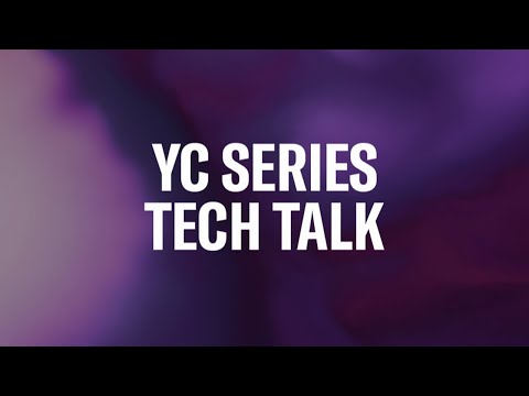 YC Series Tech Talk