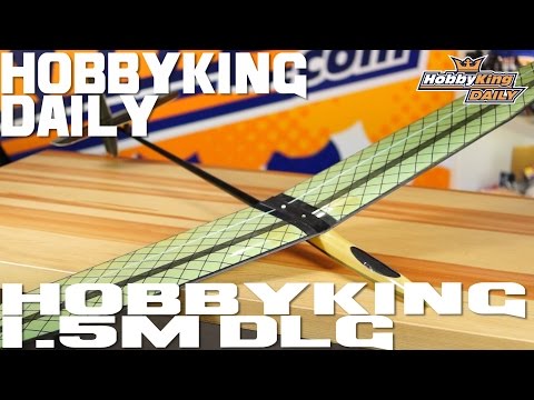 HK 1.5M Composite DLG - HobbyKing Daily - UCkNMDHVq-_6aJEh2uRBbRmw