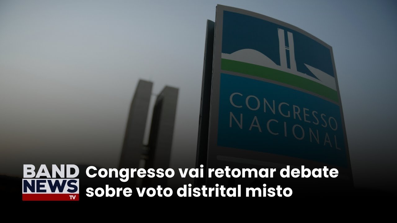 Congresso vai retomar debate sobre voto distrital misto | BandNews TV