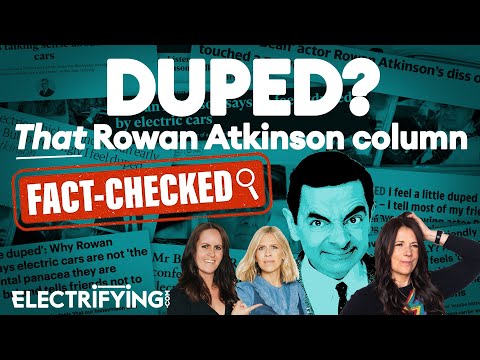 “I feel a little duped”: Electrifying.com FACT CHECKS Rowan Atkinson’s electric car column