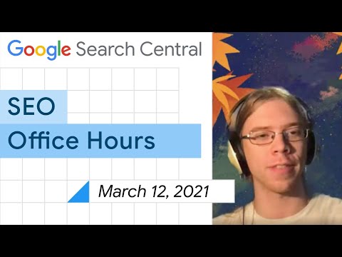 English Google SEO office-hours from March 12, 2021