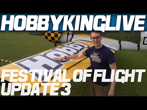 2014 Festival of Flight - Update 3 - HobbyKing Live - UCkNMDHVq-_6aJEh2uRBbRmw