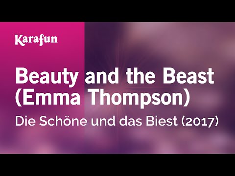 Karaoke Beauty and the Beast (Emma Thompson) - Beauty and the Beast (2017 Film) * - UCbqcG1rdt9LMwOJN4PyGTKg