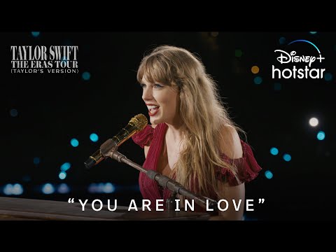 'You Are In Love' | Taylor Swift | The Eras Tour (Taylor’s Version) | DisneyPlus Hotstar