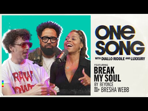 Beyoncé's "Break My Soul" with Bresha Webb | Full Episode | One Song Podcast