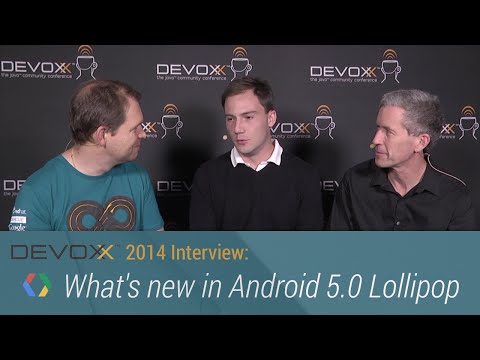 Devoxx 2014 Interviews: What's new in Android 5.0 Lollipop - UC_x5XG1OV2P6uZZ5FSM9Ttw