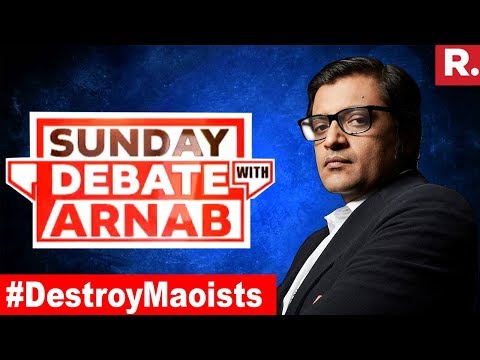 #DestroyMaoists - Fake Sympathy For What? | Exclusive Sunday Debate With Arnab Goswami 