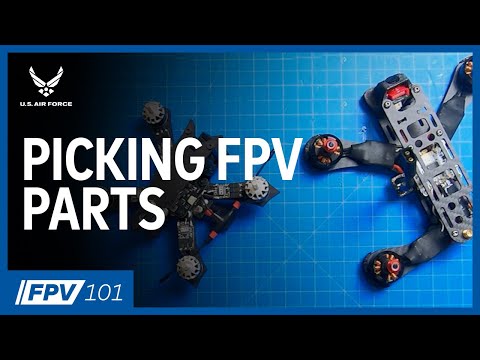 Picking FPV Parts | FPV 101: Phase 3, Episode 2 - UCiVmHW7d57ICmEf9WGIp1CA