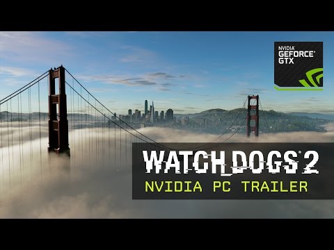Watch Dogs 2 - NVIDIA PC Trailer - UC0KU8F9jJqSLS11LRXvFWmg