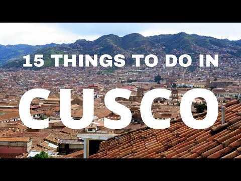 15 Things to do in Cusco Travel Guide - UCnTsUMBOA8E-OHJE-UrFOnA