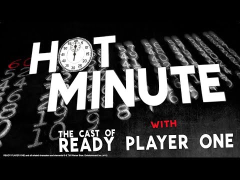 Hot Minute: The Cast of Ready Player One - UCTEq5A8x1dZwt5SEYEN58Uw