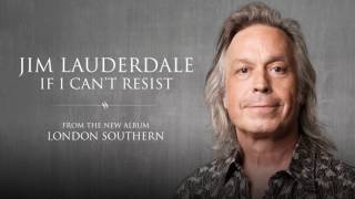 Jim Lauderdale - If I Can't Resist [audio]