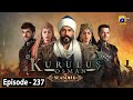 Kurulus Osman Season 06 Episode 237 - Urdu Dubbed - Har Pal Geo