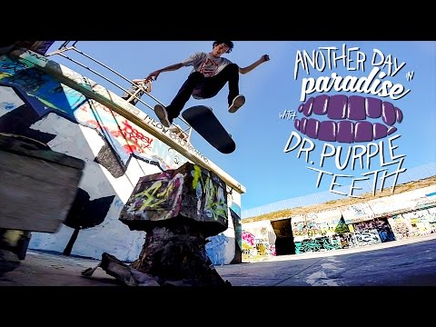 GoPro Skate: Vol. 1 - "Another Day in Paradise" with Dr. Purpleteeth - UCqhnX4jA0A5paNd1v-zEysw