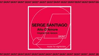 Serge Santiago - Atto D'Amore (Dub)