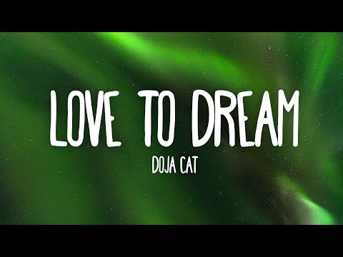 Doja Cat - Love To Dream (Lyrics)