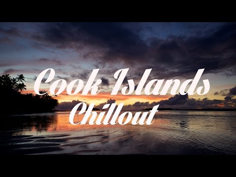 Beautiful COOK ISLANDS Chillout and Lounge Mix Del Mar - UCqglgyk8g84CMLzPuZpzxhQ