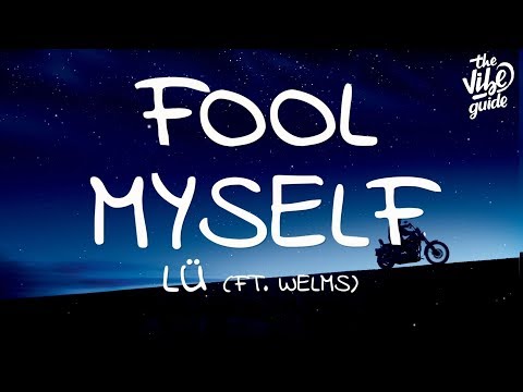 Lü - Fool Myself (Lyrics)  ft. Welms - UCxH0sQJKG6Aq9-vFIPnDZ2A