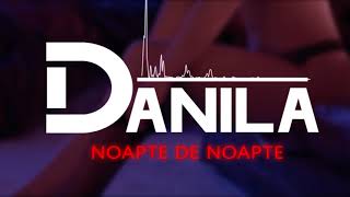 DANILA - Noapte de noapte (Audio)