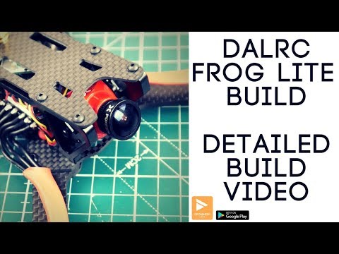 How to build a FPV Freestyle Racing Drone 2018 // Dalrc Engine Combo, Frog Lite , Foxeer Arrow - UC3c9WhUvKv2eoqZNSqAGQXg