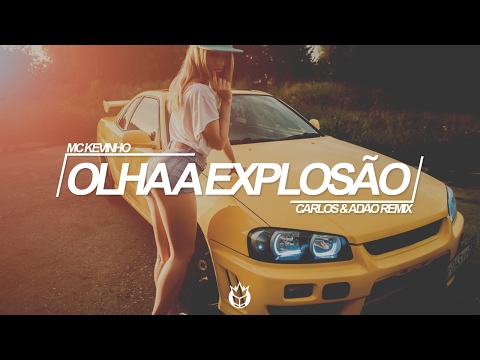 Mc Kevinho - Olha a Explosão (Carlos & Adão Remix) - UCQgLEMc2YMuZ-CFIEZOu8Sw