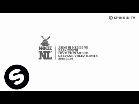 Asino di Medico vs Daan DeVito - Love This Music (Salvano Volez Remix) [Exclusive Preview] - UCpDJl2EmP7Oh90Vylx0dZtA
