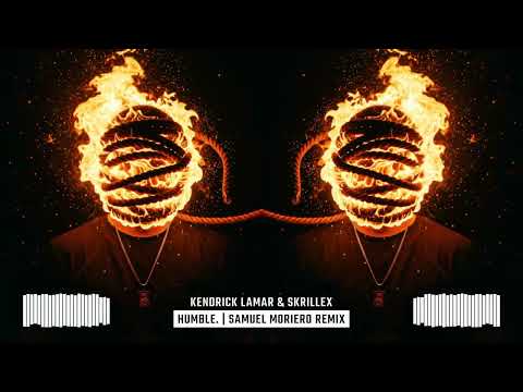 Kendrick Lamar & Skrillex - HUMBLE. | Samuel Moriero Remix.