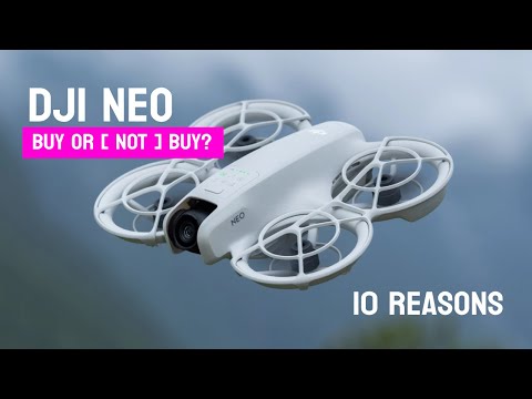 DJI Neo - 10 Reasons Buy or [ Not Buy ]. - UCwojJxGQ0SNeVV09mKlnonA