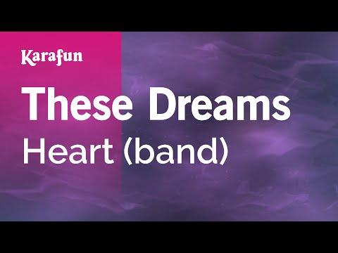 Karaoke These Dreams - Heart * - UCbqcG1rdt9LMwOJN4PyGTKg