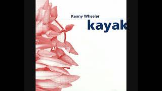 Kenny Wheeler – Kayak (1992 - Album)