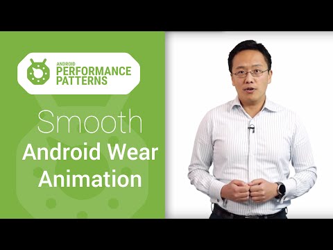 Smooth Android Wear Animation (Android Performance Patterns Season 2 ep3) - UC_x5XG1OV2P6uZZ5FSM9Ttw