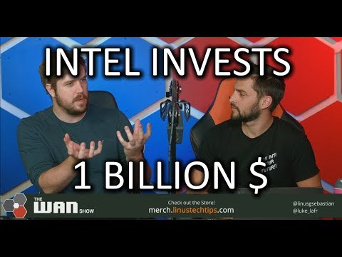 Intel Invests BILLIONS - The WAN Show Sept 28, 2018 - UCXuqSBlHAE6Xw-yeJA0Tunw