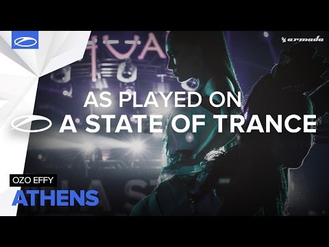 Ozo Effy - Athens [A State Of Trance 736] - UCalCDSmZAYD73tqVZ4l8yJg